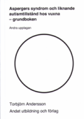 Framsidan på boken Aspergers syndrom och
liknande autismtillstånd hos vuxna - grundboken